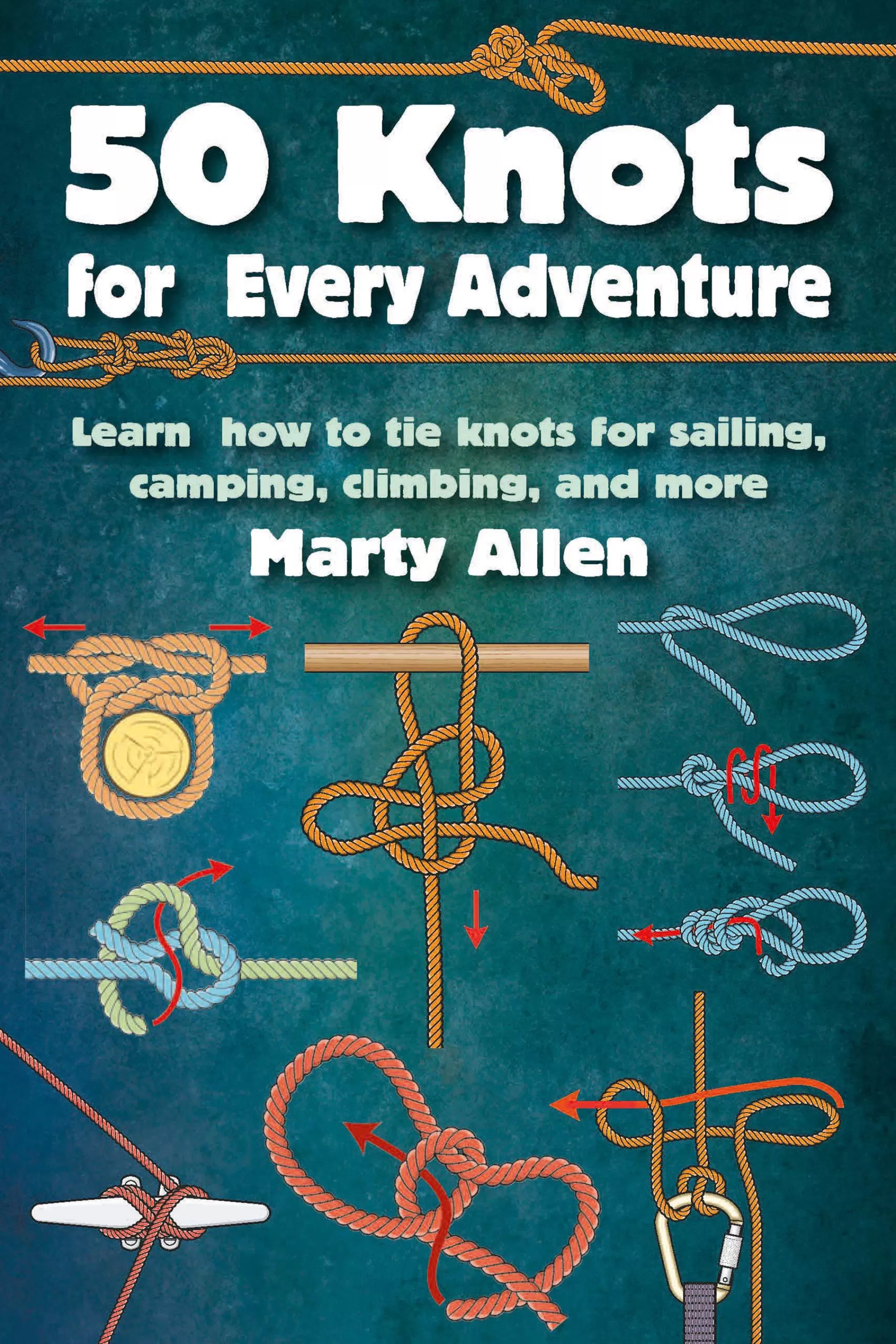 Barkers Books^50 Knots For Every Adventure