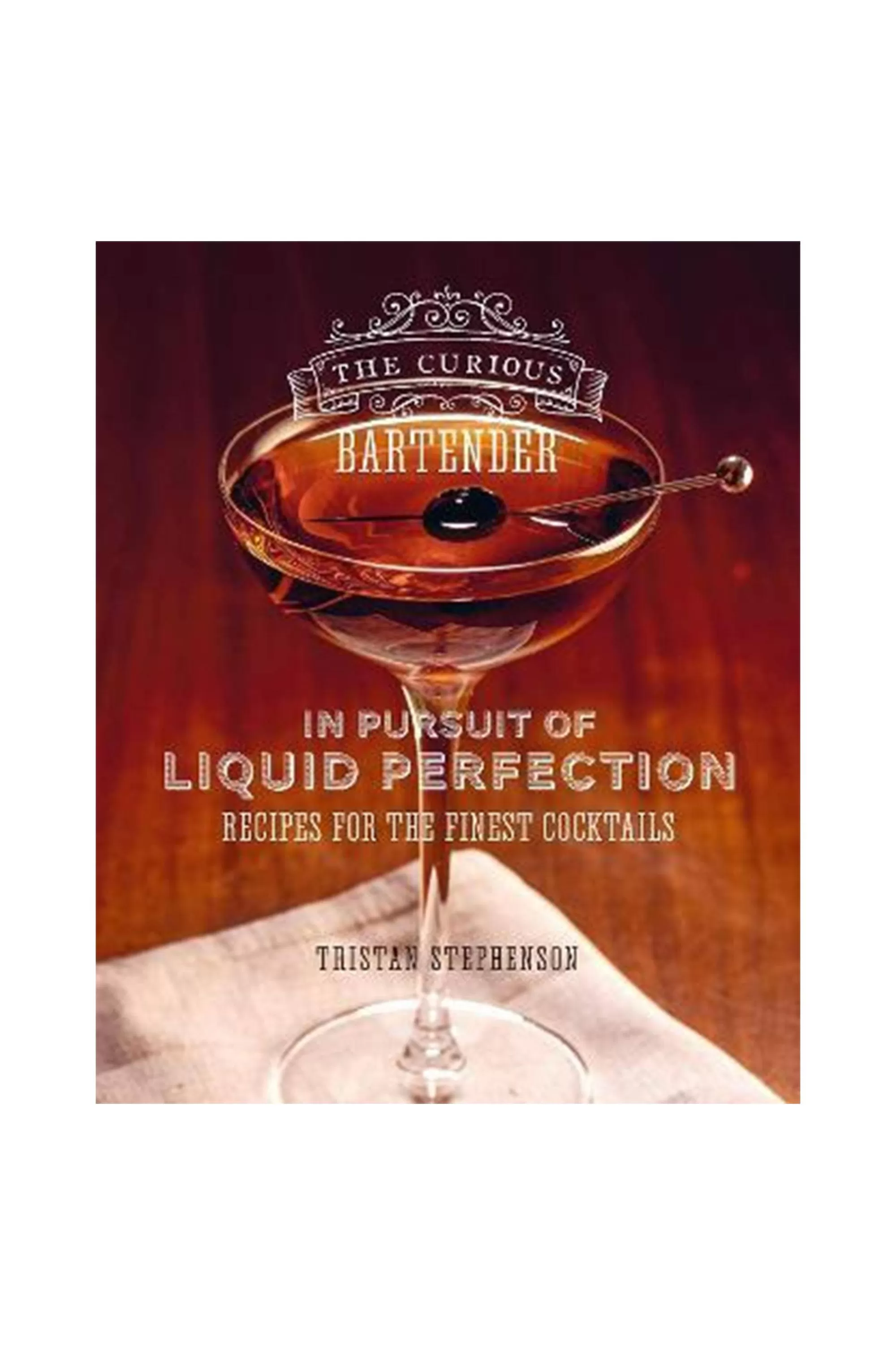 Barkers Books^Curious Bartender: In Pursuit Of Liquid Perfection Book